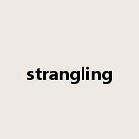 strangling是什么意思