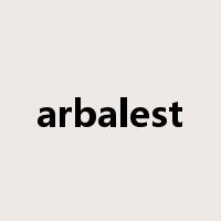 arbalest是什么意思