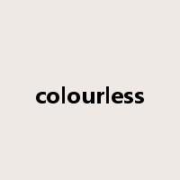 colourless是什么意思