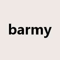 barmy是什么意思