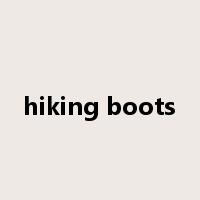 hiking boots是什么意思