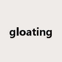 gloating是什么意思