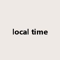 local time是什么意思