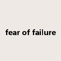 fear of failure是什么意思