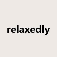 relaxedly是什么意思