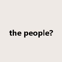 the people?是什么意思