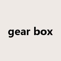 gear box是什么意思