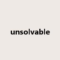 unsolvable是什么意思