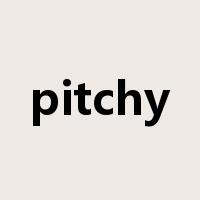pitchy是什么意思