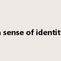 a sense of identity是什么意思