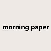 morning paper是什么意思