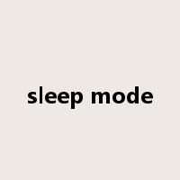 sleep mode是什么意思