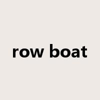 row boat是什么意思