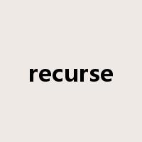 recurse是什么意思