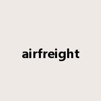 airfreight是什么意思