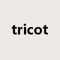 tricot是什么意思