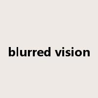 blurred vision是什么意思