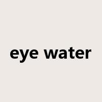 eye water是什么意思