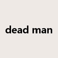 dead man是什么意思
