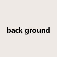 back ground是什么意思