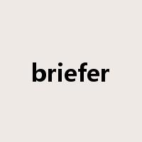 briefer是什么意思
