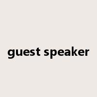 guest speaker是什么意思