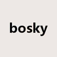 bosky是什么意思