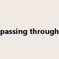 passing through是什么意思