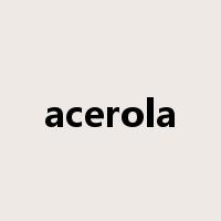 acerola是什么意思