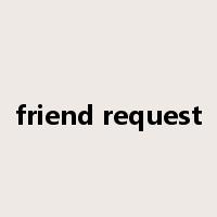 friend request是什么意思
