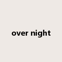over night是什么意思
