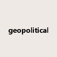 geopolitical是什么意思