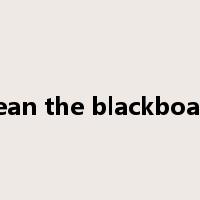 clean the blackboard是什么意思