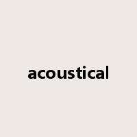 acoustical是什么意思
