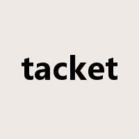 tacket是什么意思