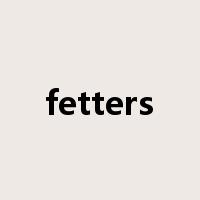 fetters是什么意思