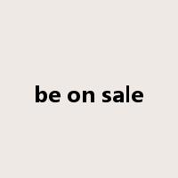be on sale是什么意思