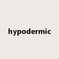 hypodermic是什么意思