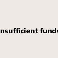 insufficient funds是什么意思