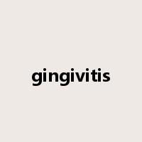 gingivitis是什么意思