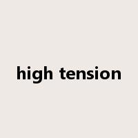 high tension是什么意思