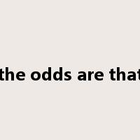 the odds are that是什么意思