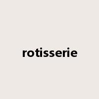 rotisserie是什么意思