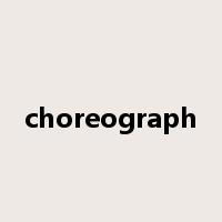 choreograph是什么意思