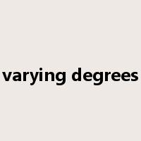 varying degrees是什么意思