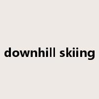 downhill skiing是什么意思