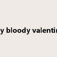 my bloody valentine是什么意思