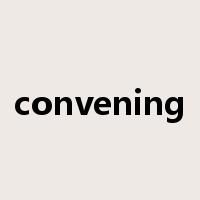 convening是什么意思