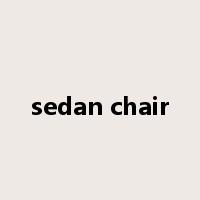 sedan chair是什么意思
