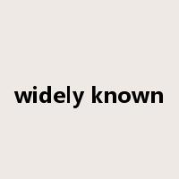 widely known是什么意思